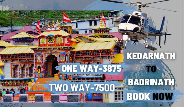 Kedarnath To Badrinath Helicopter Booking